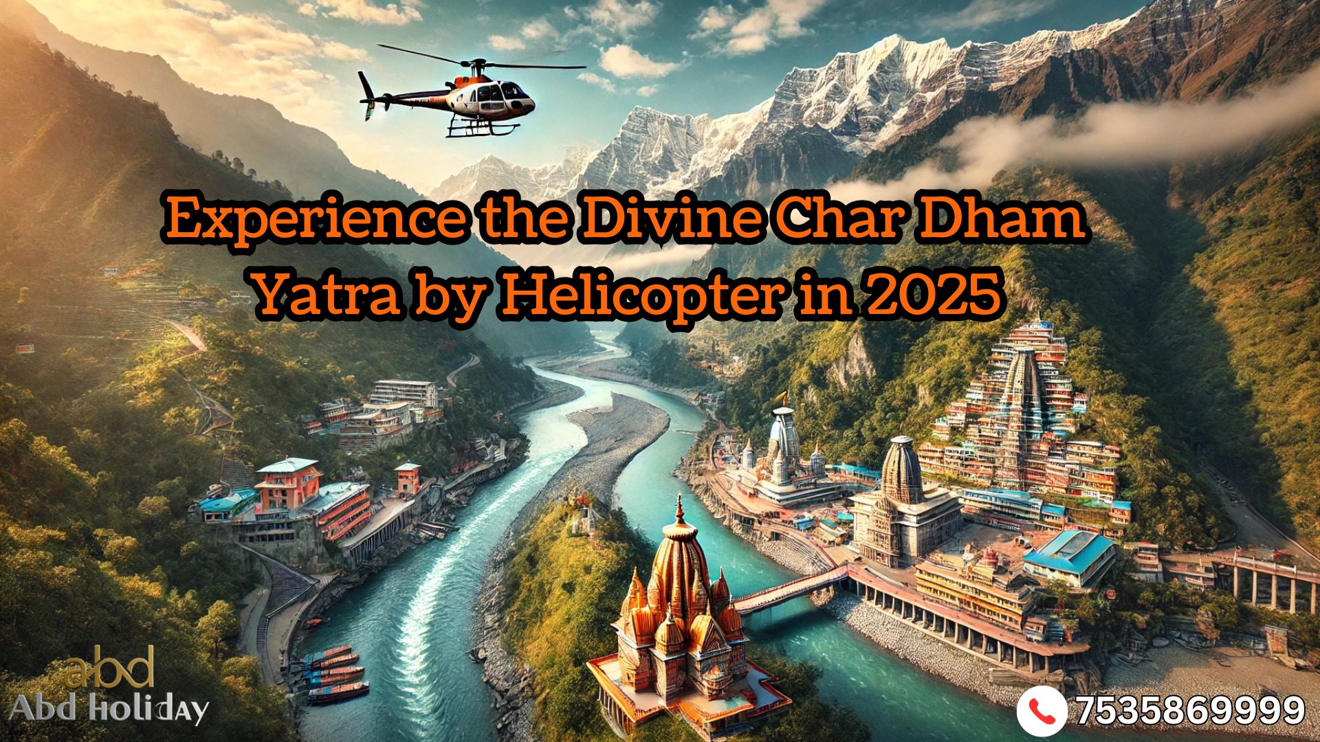 Experience the Divine Char Dham Yatra by Helicopter in 2025